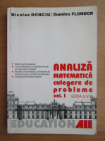 Nicolae Donciu - Analiza matematica. Culegere de probleme (volumul 1)