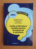 Nicolae Manolescu - Limba si literatura romana pentru bacalaureat si admitere, volumul 1. Autori canonici, personaje literare