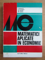 Anticariat: P. Stanciu - Matematici aplicate in economie