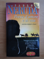 Pablo Neruda - Poesie d'amore e di vita