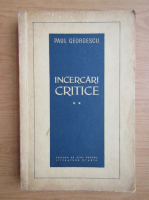 Anticariat: Paul Georgescu - Incercari critice (volumul 2)