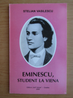 Stelian Vasilescu - Eminescu, student la Viena