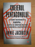 Annie Jacobsen - Creierul pentagonului