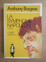 Anthony Burgess - La symphonie Napoleon