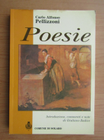 Anticariat: Carlo Alfonso Pellizzoni - Poesie