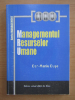 Dan-Maniu Duse - Managementul resurselor umane