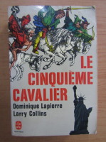 Dominique Lapierre - Le cinquieme cavalier