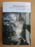 Anticariat: Edgar Allan Poe - Crimele din Rue Morgue si alte povestiri