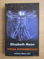 Anticariat: Elizabeth Moon - Viteza intunericului