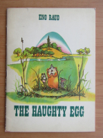 Anticariat: Eno Raud - The naughty egg