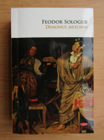 Anticariat: Feodor Sologub - Demonul meschin