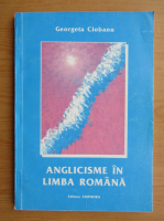 Georgeta Ciobanu - Anglicisme in limba romana