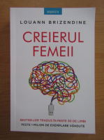 Anticariat: Louann Brizendine - Creierul femeii
