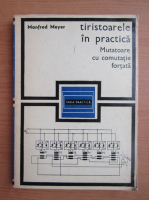 Manfred Meyer - Tiristoarele in practica
