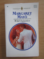 Margaret Mayo - Wild injustice
