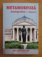 Metamorfoza. Antologie lirica (volumul 11)
