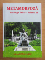 Metamorfoza. Antologie lirica (volumul 14)
