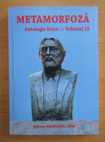 Metamorfoza. Antologie lirica (volumul 15)