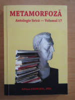 Metamorfoza. Antologie lirica (volumul 17)