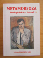 Metamorfoza. Antologie lirica (volumul 19)