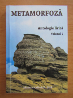 Metamorfoza. Antologie lirica (volumul 2)