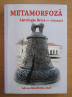 Metamorfoza. Antologie lirica (volumul 9)