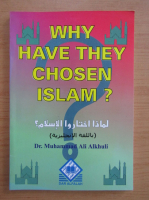 Muhammad Ali Alkhuli - Why have they chosen Islam?