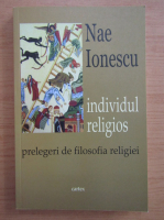 Nae Ionescu - Individul religios