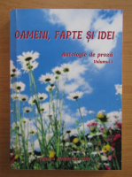 Oameni, fapte si idei (volumul 1)