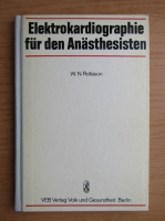 W. N. Rollason - Elektrokardiographie fur den Anasthesisten