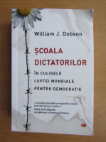 Anticariat: William J. Dobson - Scoala dictatorilor