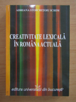 Adriana Stoichitoiu Ichim - Creativitate lexicala in Romania actuala