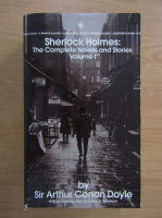 Arthur Conan Doyle - Sherlock Holmes. The completes novels and stories (volumul 1)