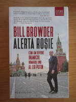 Anticariat: Bill Browder - Alerta rosie