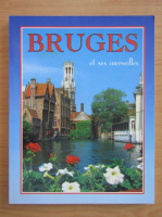 Anticariat: Bruges et ses merveilles