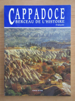Cappadoce, berceau de l'histoire
