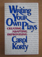 Carol Korty - Writing your own plays