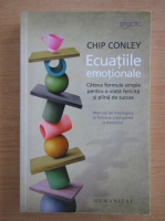 Anticariat: Chip Conley - Ecuatiile emotionale