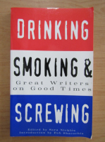 Drinking smoking and screwing