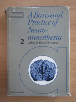 Emeric Gordon - A basis and practice of neuroanaesthesia (volumul 2)