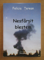 Felicia Terean - Nesfarsit blestem