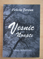 Felicia Terean - Vesnic noapte