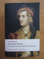 George Gordon Byron - Lord Byron, The Major Works