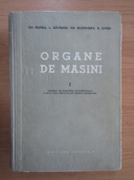 Gheorghe Manea - Organe de masini (volumul 1)