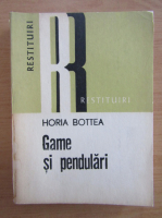 Anticariat: Horia Bottea - Game si pendulari