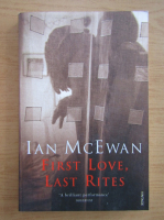 Anticariat: Ian McEwan - First love, last rites