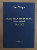Anticariat: Ion Neagu - Drept procesual penal, partea speciala. Tratat