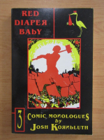 Josh Kornbluth - Red diaper baby. 3 comic monologues