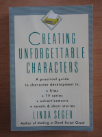 Linda Seger - Creating unforgettable characters