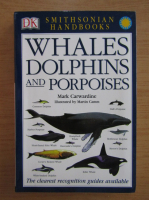 Mark Carwardine - Whales, dolphins and porpoises